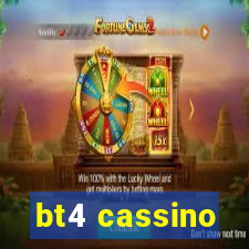 bt4 cassino